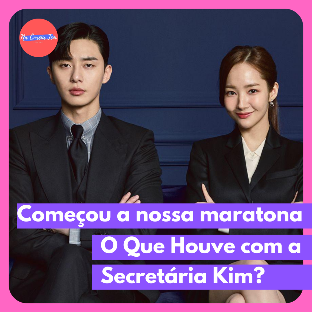 Resenha de dorama : O que houve com a Secretária Kim? - Na Coreia Tem