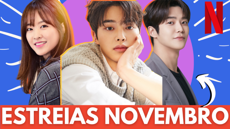 DORAMAS NOVOS QUE ESTREIAM EM NOVEMBRO