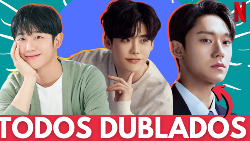 DORAMAS DUBLADOS NA NETFLIX PARTE 3