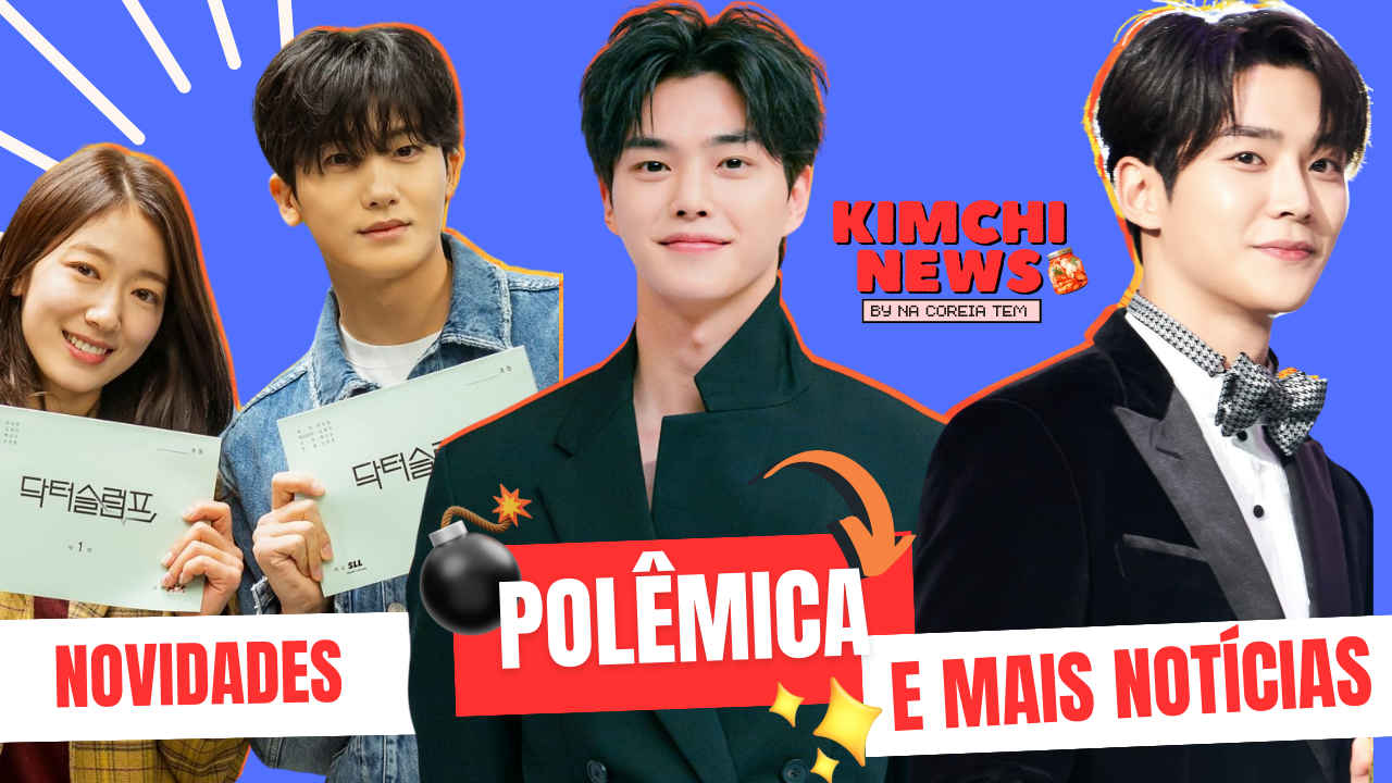 Kimchi News: Revelações, Emoções e Polêmicas!