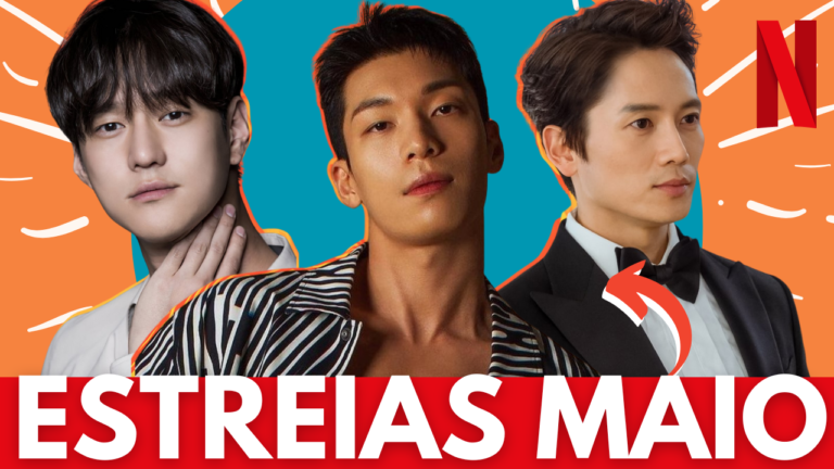 DORAMAS NOVOS QUE ESTREIAM EM MAIO 2024 Doramas Netflix (1)