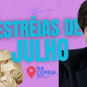 Julho 2024: Mês de Grandes Estreias no Mundo dos Dramas Coreanos!