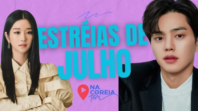 Julho 2024: Mês de Grandes Estreias no Mundo dos Dramas Coreanos!